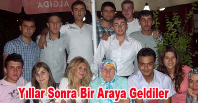 Yıllar Sonra Bir Araya Geldiler