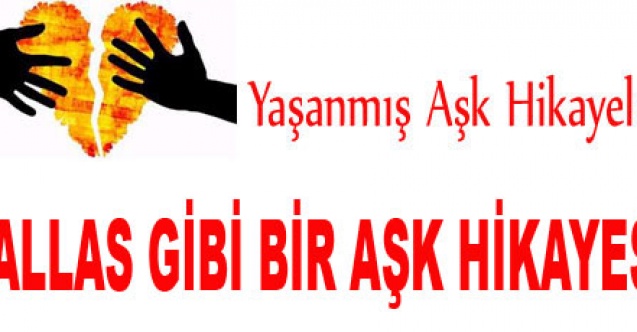 DALLAS GİBİ BİR AŞK HİKAYESİ