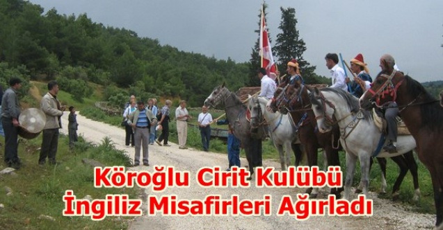 Köroğlu Cirit Kulübü İngiliz Misafirleri Ağırladı