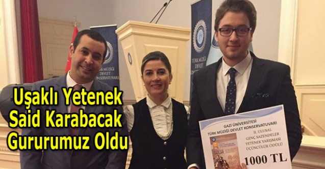 UŞAKLI GENÇ YETENEK GURURUMUZ OLDU