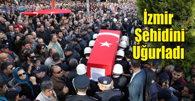 İZMİR ŞEHİDİNİ UĞURLADI