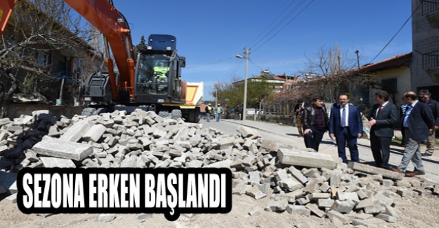 SEZONA ERKEN BAŞLANDI