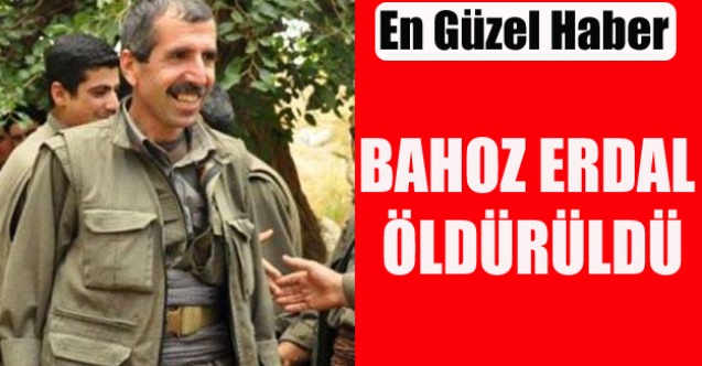 BAHOZ ERDAL ÖLDÜRÜLDÜ
