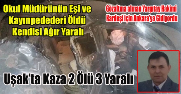 UŞAK#039;TA KAZA 2 ÖLÜ 3 YARALI