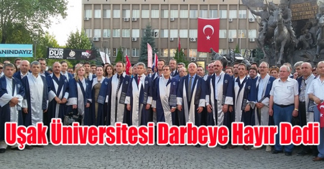 UŞAK ÜNİVERSİTESİNDEN DARBEYE HAYIR YÜRÜYÜŞÜ