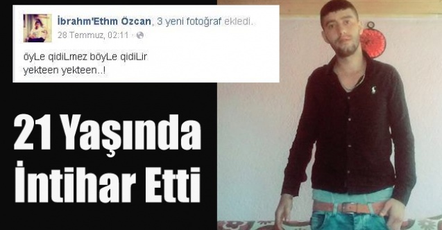ÖYLE GİDİLMEZ BÖYLE GİDİLİR DEDİ İNTİHAR ETTİ