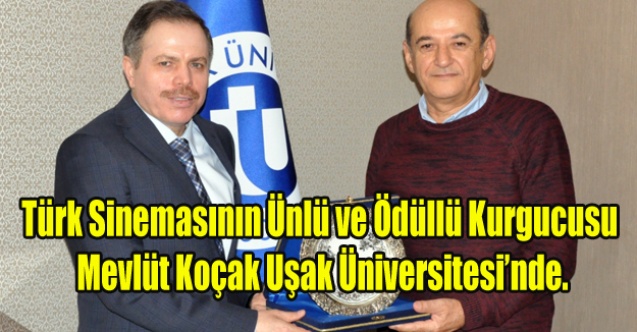 Türk Sinemasının Ünlü Kurgucusundan Uşak Üniversitesine Ziyaret