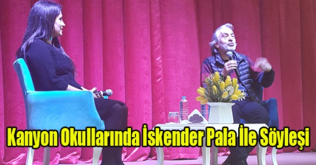 KANYON OKULLARINDA UNUTULMAZ SÖYLEŞİ