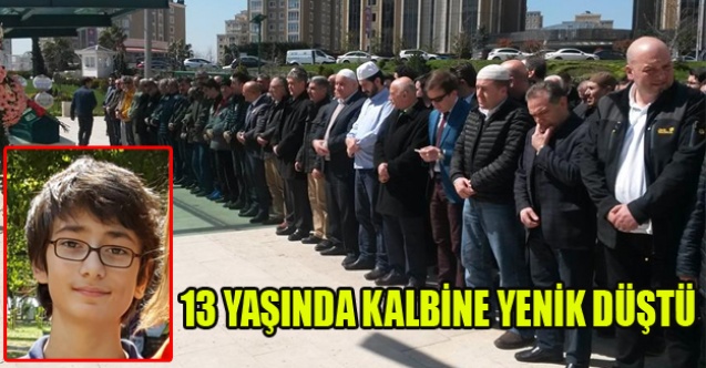 13 YAŞINDAKİ ÖĞRENCİ KALBİNE YENİK DÜŞTÜ