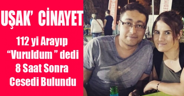 UŞAK#039;TA ESRARENGİZ CİNAYET