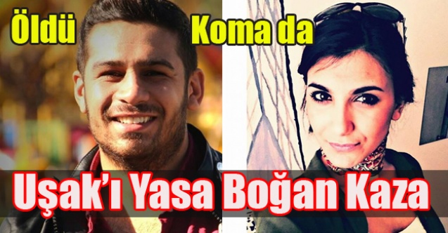 UŞAK#039;TA ÜLKÜCÜLERİ VE ÜNİVERSİTEYİ ÜZEN KAZA: 1 ÖLÜ BİR YARALI