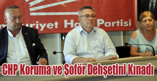 CHP TEKEL BAYİİNE UYGULANAN ŞİDDETİ KINADI