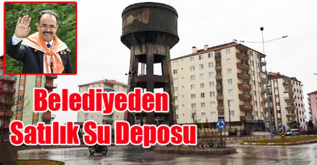 UŞAK BEDEDİYESİ KARAKIRAN SU DEPOSUNU DA SATIYOR!