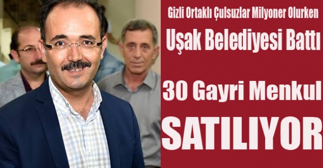 UŞAK BELEDİYESİ 30 GAYRİMENKULÜ DAHA SATIYOR
