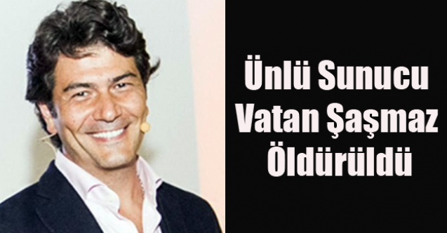 ÜNLÜ SUNUCU VATAN ŞAŞMAZ VE ESKİ MANKEN FİLİZ AKER OTEL ODASINDA ÖLÜ BULUNDU