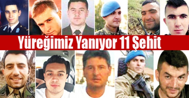 TÜRKİYE 11 ŞEHİDİNE AĞLIYOR