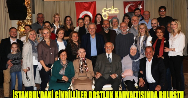 İSTANBUL’DAKİ ÇİVRİLLİLER DOSTLUK KAHVALTISINDA BULUŞTU
