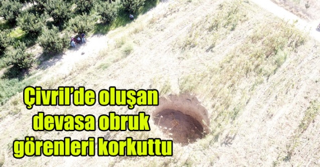 Çivril'de oluşan devasa obruk görenleri korkuttu