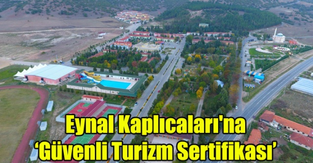 Eynal Kaplıcaları'na ‘Güvenli Turizm Sertifikası’