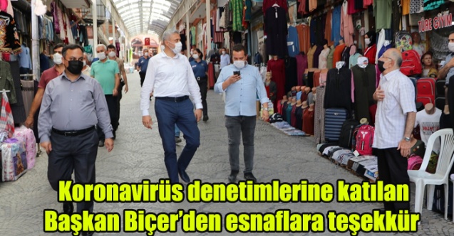 Koronavirüs Denetimlerine Katılan Başkan Biçer'den Esnaflara Teşekkür