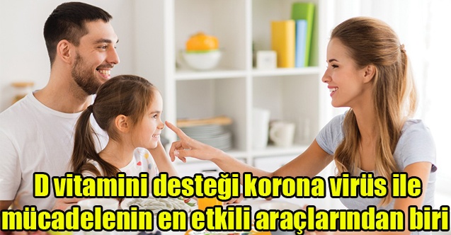D vitamini desteği korona virüs ile mücadelenin en etkili araçlarından biri