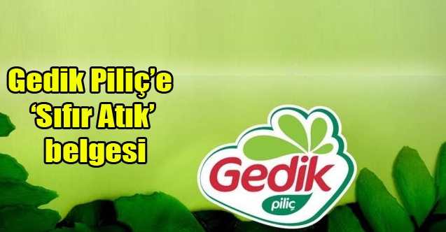 Gedik Piliçe ‘Sıfır Atık belgesi