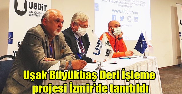 Uşak Büyükbaş Deri İşleme projesi İzmir#039;de tanıtıldı