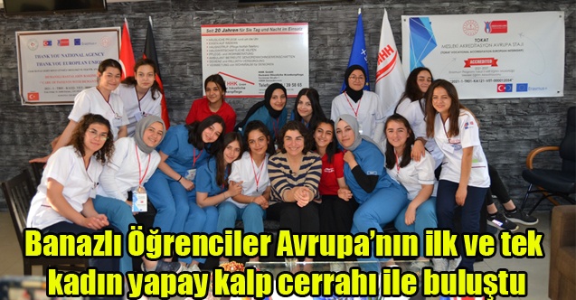 Banazlı Öğrenciler Avrupanın ilk ve tek kadın yapay kalp cerrahı ile buluştu