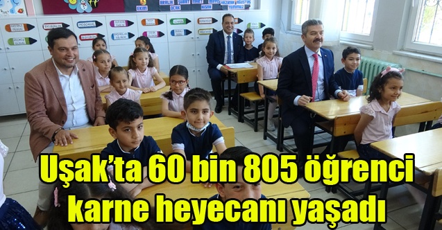 Uşakta 60 bin 805 öğrenci karne heyecanı yaşadı