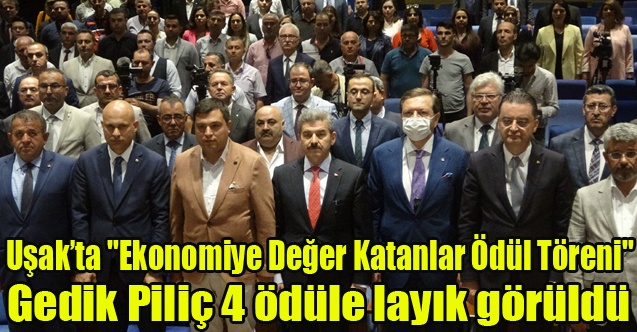 Uşakta quot;Ekonomiye Değer Katanlar Ödül Töreniquot;
