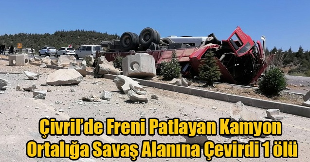 Freni Patlayan Kamyonun Sürücüsü hayatını Kaybetti