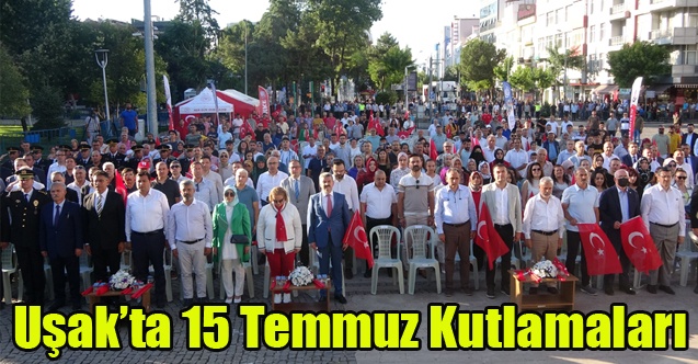 Uşak#039;ta 15 Temmuz Kutlamaları