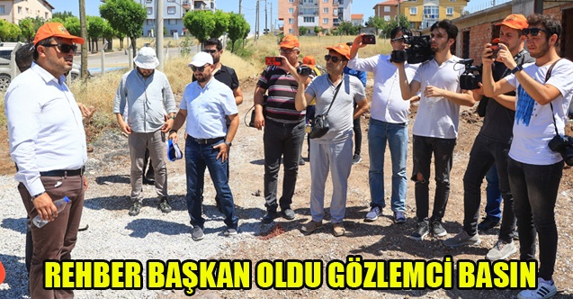 REHBER BAŞKAN OLDU GÖZLEMCİ BASIN