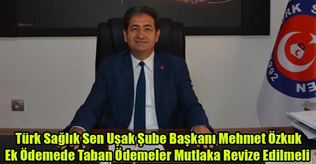 Türk Sağlık Sen: Ek Ödemede Taban Ödemeler Mutlaka Revize Edilmeli