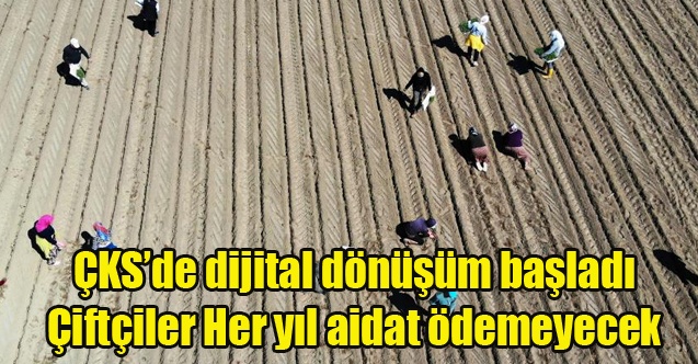 ÇKSde dijital dönüşüm başladı