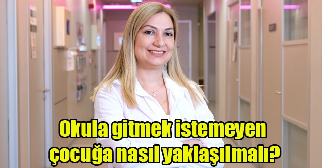 Okula gitmek istemeyen çocuğa nasıl yaklaşılmalı?
