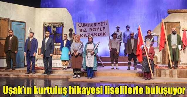 Uşakın kurtuluş hikayesi liselilerle buluşuyor