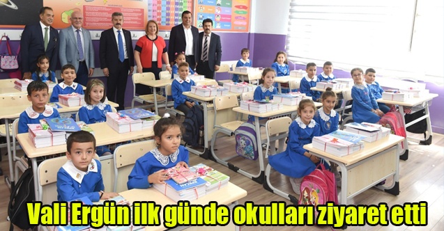 Vali Ergün ilk günde okulları ziyaret etti
