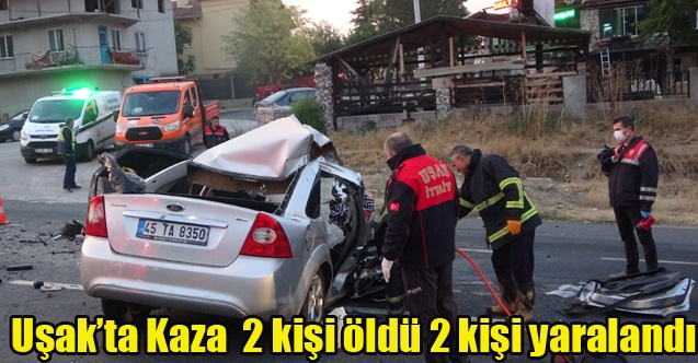 Uşak#039;ta Kamyona arkadan çarpan araçtaki 2 kişi öldü 2 kişi yaralandı