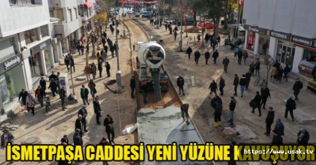 İSMETPAŞA CADDESİ YENİ YÜZÜNE KAVUŞUYOR