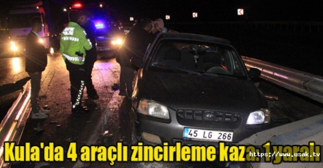Kula#039;da 4 araçlı zincirleme kaza: 1 yaralı