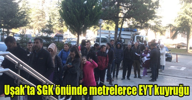 Uşak#039;ta SGK önünde metrelerce EYT kuyruğu oluştu