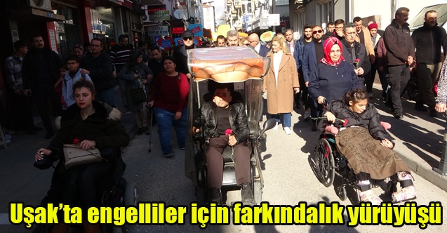Uşakta engelliler için farkındalık yürüyüşü