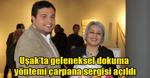Uşakta geleneksel dokuma yöntemi çarpana sergisi açıldı