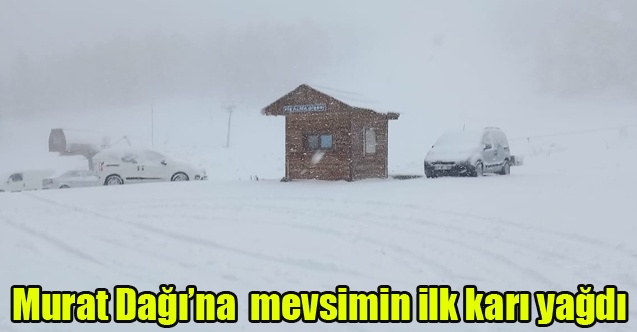 Murat Dağı Termal Kayak Merkezi#039;ne mevsimin ilk karı yağdı