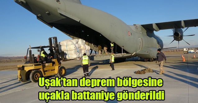 Uşaktan deprem bölgesine uçakla battaniye gönderildi