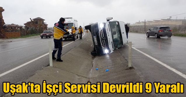 Uşak#39;ta İşçi Sevisi Devrildi 9 Yaralı