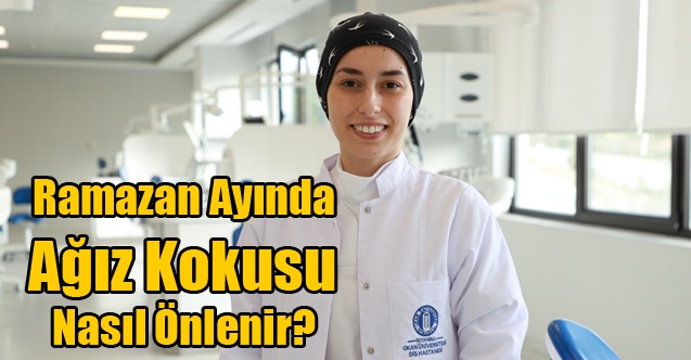 Ramazan Ayında Ağız Kokusu Nasıl Önlenir?
