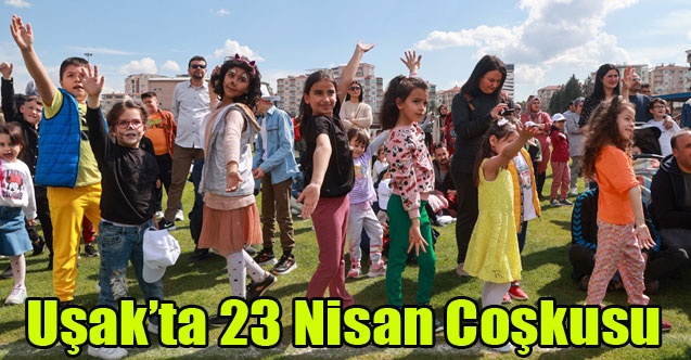 Uşak#039;ta 23 Nisan Coşkusu