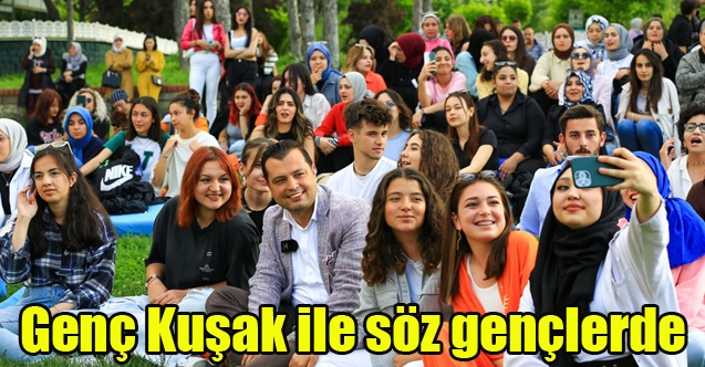 Genç Kuşak ile söz gençlerde